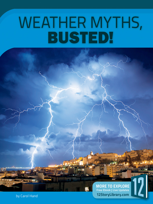 Title details for Weather Myths, Busted! by Carol Hand - Available